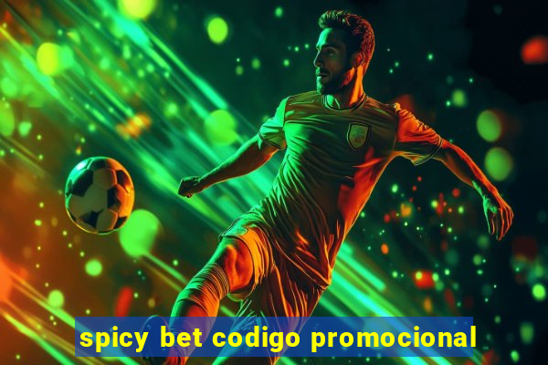 spicy bet codigo promocional